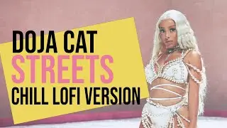 Doja Cat - Streets 🎹 Chill Lofi Remix