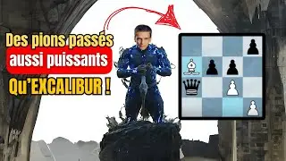Ses pions pass&eacute;s, comme Excalibur, m'ont terrass&eacute; !