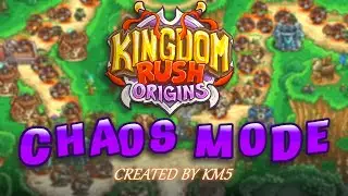 Прохождение мода «Хаос» для Kingdom Rush Origins с нового сохранения | Часть 1