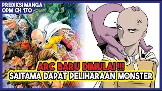 (PREDIKSI OPM 169) | Arc Baru Dimulai!!! Saitama Dapat PELIHARAAN Seekor MONSTER!!