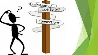 Disadvantages of using Black Bolted Connection | Limitations of black bolts in steel structure Part6