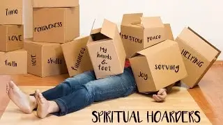 Spiritual Hoarders  Part 3 - 7.24.16 - Hoarding Help - How To Stop Being A Hoarder