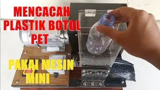 mencacah botol plastik PET || mini Shredder machine #saelloist #shredder #machine