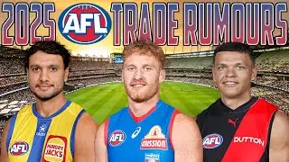 MASSIVE 2025 AFL TRADE UPDATE & RUMOURS!