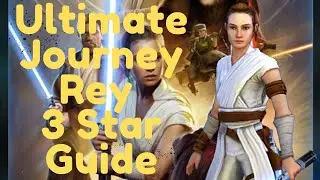 Ultimate Journey Event: Rey Tier - 3 Star!