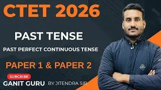 CTET 2026 English | Past Perfect Continuous Tense | Made Easy | Exam Special Class