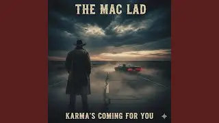 Karma's Coming For You