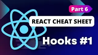 React Cheat Sheet (useState & useEffect) Hooks #1 - Part 6