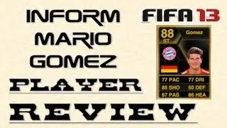 FIFA 13 | Player Review | Inform Mario Gomez !