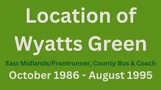 Location of the Wyatts Green depot - East Midland (Frontrunner Southeast).