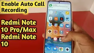 Redmi Note 10 Redmi Note 10 Pro/Max Auto Call Recording kaise enable| Redmi Note 10 Pro auto call