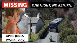 SOLVED: UK 2012 Missing Case &mdash; April Jones, 5 | Child Taken in Minutes