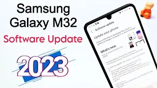 Samsung Galaxy M32 New Update 2023