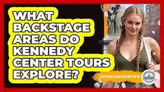 What Backstage Areas Do Kennedy Center Tours Explore? - Everything About Washington DC