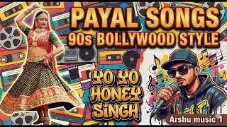 पायल Payal full songs 90s bollywood style main   