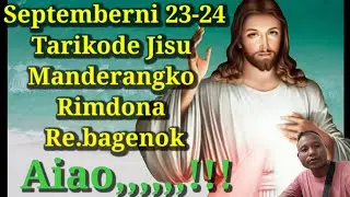 Septemberni 23-24 Tarikode, Jisu An.tangni Manderangko Rimdona Re.ba.engaha,,,,😱🤦