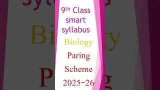 9th Class Biology Smart Syllabus & Pairing Scheme 2025 &ndash; 26 | Punjab Board Latest Update