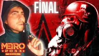 [ FİNAL ] METRO 2033 REDUX T&Uuml;RK&Ccedil;E ( SON ) GAME OVER