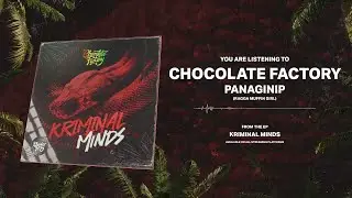 Chocolate Factory - PANAGINIP (RAGGA MUFFIN GIRL) (Official Audio)
