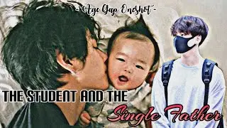 The Student and the Śingle Father -Taekook/ Vkook Oneshot ff