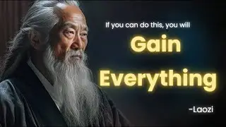 31 TRANSFORMATIONAL Laozi Quotes (in 10 minutes)