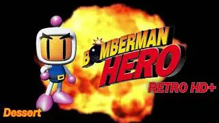 Bomberman Hero: Dessert HD