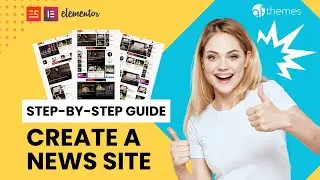 Beginner&rsquo;s Elementor Tutorial 2025: Build a Professional News Website (No Coding, Fast Setup & Kits)