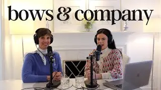 Bows & Company Podcast: Order has been restored | Advice with Ann!