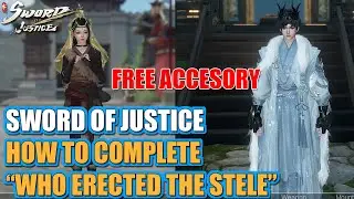 How to Complete &ldquo;Who Erected the Stele&rdquo; in Sword of Justice | Adventure Quest + Accessory Reward
