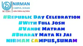 #RepublicDayCelebration#  With Full #Josh. #VandeMatram#Bharatmatakijai# NIRMAN CAMPUS,SUNAM