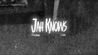 Footsie X Coki - Jah Knows
