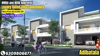 HMDA & RERA Approved || 22 Acres || Gated Community Triplex Villas || Adibatla,ORR Facing||Hyderabad