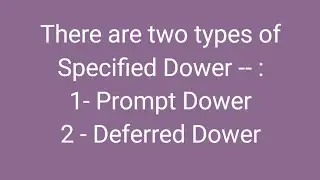 Two types of Specified Dower ll Prompt Dower ll Deferred Dower ll Muslim Law ll By - Shweta Shuklall