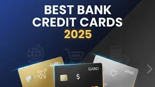 Best Bank Credit Cards in 2025 | Cashback, Travel, Rewards & Smart Money Tips