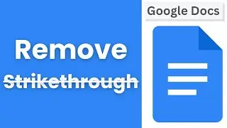 How to Remove Strikethrough in Google Docs