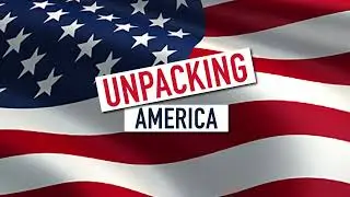 Unpacking America Episode 5: Find Joy In Struggle