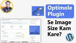 Optimole WordPress plugin install & setting kaise kare aur wordpress website ki image size kam kare