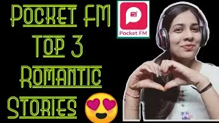Pocket FM Top Three Romantic Stories #pocketfmhindi #romanticstory #arrangedwalalove #darlingiamback