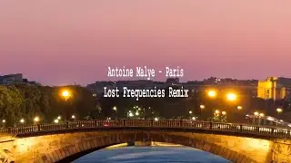 Antoine Malye - Paris (Lost Frequencies Remix)