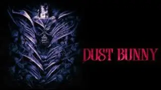 DUST BUNNY 2025 l Official Trailer 4K Ultra HD