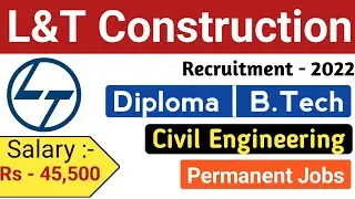 L&T Recruitment 2022 | Junior Engineer Civil Vacancy 2022 | B.Tech Civil Jobs 2022 | Civil Engg Jobs
