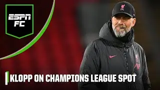 &lsquo;If there's a club who can do that, I really think it's us&rsquo; Klopp on Champions League spot | ESPN FC