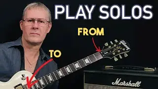 Learn to Solo Over the Entire Fretboard