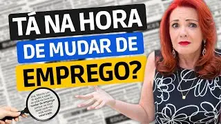 COMO SABER SE EST&Aacute; NA HORA DE MUDAR DE EMPREGO