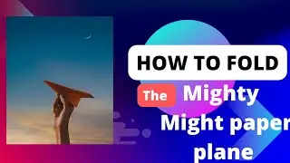 how to make a mighty might paper plane