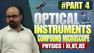 PART 4 COMPOUND MICROSCOPE 🔬 and  when image is form at least distance. | PHYSICS | By Rinu Sir. 