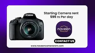 Naveen Camera offers a rental service at 599rs per day