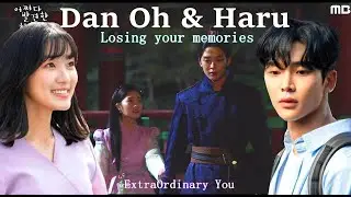 Haru + DanOh ✦ Losing your memories (ExtraOrdinary You)