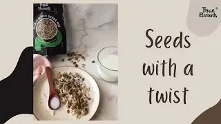 Seed Mix with a Twist | True Elements