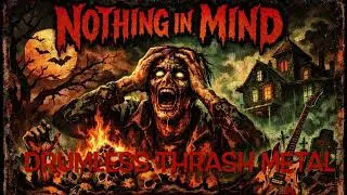 Drumless Thrash Metal Track - Nothing in Mind